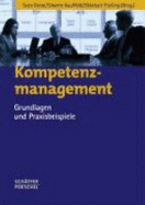 Kompetenzmanagement: Grundlagen Und Praxisbeispiele - Sven Grote Simone Kauffeld Ekkehart Frieling