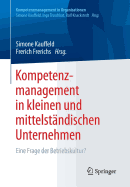 Kompetenzmanagement in Kleinen Und Mittelstndischen Unternehmen: Eine Frage Der Betriebskultur?