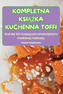 Kompletna Ksi  ka Kuchenna Toffi