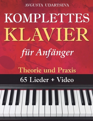 Komplettes Klavier f?r erwachsene Anf?nger: Theorie und Praxis - Udartseva, Avgusta, and White Book, Open