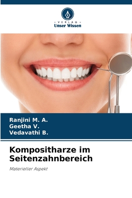 Kompositharze im Seitenzahnbereich - M a, Ranjini, and V, Geetha, and B, Vedavathi