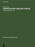 Komposition Und Rhythmus: Beitrge Zur Neubegrndung Einer Historischen Kompositionslehre