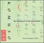 Komuso: The Healing Art of Zen