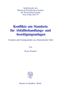 Konflikte Um Standorte Fur Abfallbehandlungs- Und -Beseitigungsanlagen: Ursachen Und Losungsansatze Aus Okonomischer Sicht