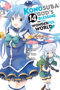 Konosuba: God's Blessing on This Wonderful World!, Vol. 14 (Manga): Volume 14
