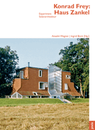 Konrad Frey: Haus Zankel: Experiment Solararchitektur