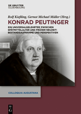 Konrad Peutinger - Kie?ling, Rolf (Editor)