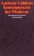 Konsequenzen Der Moderne - Giddens, Anthony