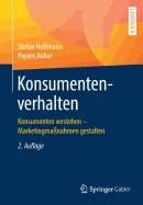 Konsumentenverhalten: Konsumenten Verstehen - Marketingma?nahmen Gestalten