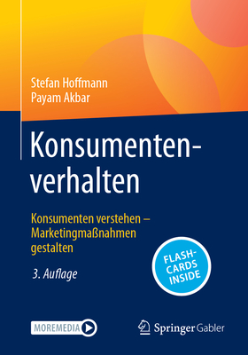 Konsumentenverhalten: Konsumenten Verstehen - Marketingma?nahmen Gestalten - Hoffmann, Stefan, and Akbar, Payam