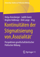 Kontinuitten Der Stigmatisierung Von, Asozialitt': Perspektiven Gesellschaftskritischer Politischer Bildung