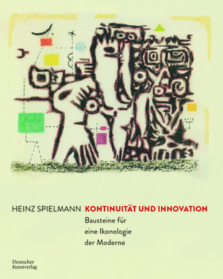 Kontinuit?t Und Innovation: Bausteine F?r Eine Ikonologie Der Moderne - Spielmann, Heinz