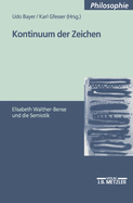 Kontinuum Der Zeichen: Elisabeth Walther-Bense Und Die Semiotik