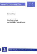 Konturen Einer Neuen Aktionsforschung: Wissenstheoretische Und Relevanzkritische Reflexionen Im Blick Auf Die Paedagogik