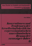 Konventionen Und Tendenzen Der Gesellschaftskritik Im Expressionistischen Amerikanischen Drama Der Zwanziger Jahre