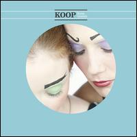 Koop Islands [US Bonus Tracks] - Koop