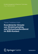 Koordinierter Einsatz Von Direktmarketing Und Verkaufsau?endienst Im B2b-Kontext