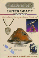 Kope's Outer Space Directory: The Products, Places, and People Directory