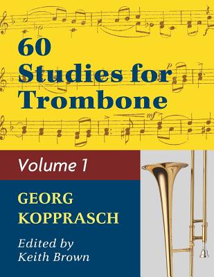 Kopprasch: 60 Studies for Trombone, Vol. 1 - Kopprasch, Georg (Composer)