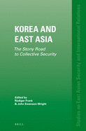 Korea and East Asia: The Stony Road to Collective Security