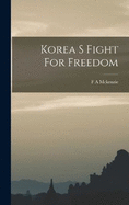 Korea S Fight For Freedom