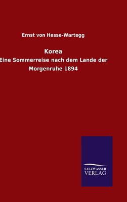 Korea - Hesse-Wartegg, Ernst Von