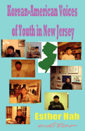 Korean-American Voices of Youth in New Jersey (Paperback) - Hah, Esther (Editor)