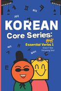 Korean Core Series: Essential Verbs 1: Learn Korean Verbs with English Translations, Korean verbs list, Korean vocabulary book, Korean verbs for beginners, Korean verbs and meaning