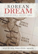 Korean Dream: A Vision for a Unified Korea