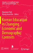 Korean Education in Changing Economic and Demographic Contexts