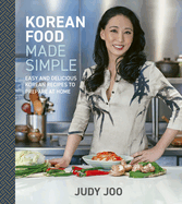 Korean Food Made Simple: Easy and Delicious Korean Recipes to Prepare at Home