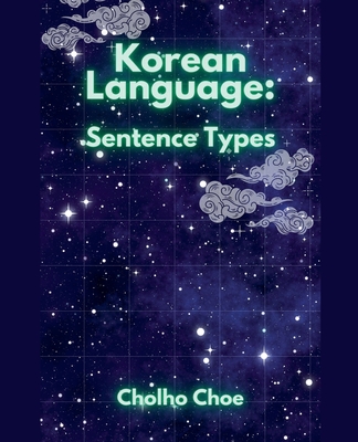 Korean Language: Sentence Types - Choe, Cholho