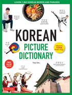 Korean Picture Dictionary: Learn 1,500 Korean Words and Phrases - The Perfect Resource for Visual Learners of All Ages (Includes Online Audio)