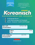 Koreanisch Lernen Redewendungen Und Vokabeln: Ein einfaches Lernbuch f?r Anf?nger und Fortgeschrittene, die mit dem Hangul-Alphabet lesen und sprechen lernen