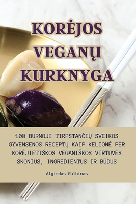 Korejos Vegan  Kurknyga - Algirdas Gulbinas