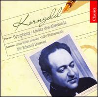 Korngold: Symphony; Lieder des Abschieds - Linda Finnie (contralto); BBC Philharmonic Orchestra; Edward Downes (conductor)
