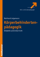 Korperbehindertenpadagogik: Didaktik Und Unterricht