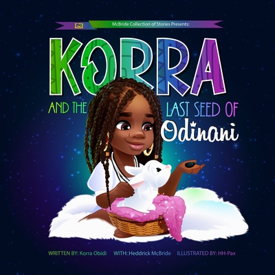 Korra and the Last Seed of Odinani - McBride, Heddrick, and Borman, Laurie (Editor)