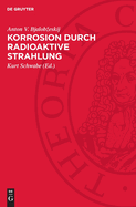 Korrosion Durch Radioaktive Strahlung