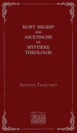Kort Begrip Der Ascetische En Mystieke Theologie