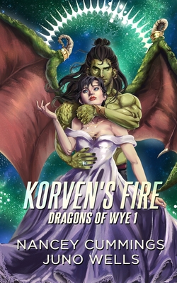 Korven's Fire - Wells, Juno, and Cummings, Nancey