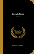 Koryak Texts; Volume V