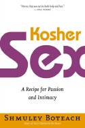 Kosher Sex: A Recipe for Passion and Intimacy