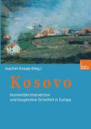 Kosovo: Humanitre Intervention Und Kooperative Sicherheit in Europa