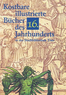 Kostbare Illustrierte Bucher Des 16. Jahrhunderts in Der Stadtbibliothek Trier - Koppe, Konrad