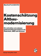 Kostensch?tzung Altbaumodernisierung: Ein schnelles und pr?zises Indexermittlungsverfahren f?r ?sterreich, BRD und Schweiz