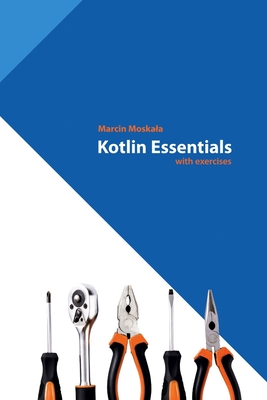 Kotlin Essentials - Moskala, Marcin