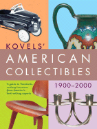 Kovels' American Collectibles 1900 to 2000