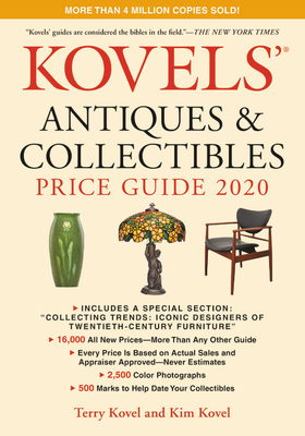 Kovels' Antiques and Collectibles Price Guide 2020 - Kovel, Terry, and Kovel, Kim