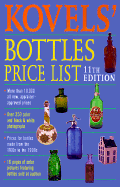 Kovels' Bottles Price List, 11th Edition - Kovel, Ralph M, and Kovel, Terry H